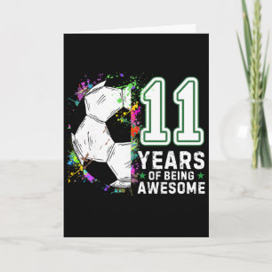 11 Years Of Being Awesome Soccer Birthday 11th Card