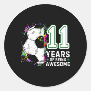 11 Years Of Being Awesome Soccer Birthday 11th  Classic Round Sticker