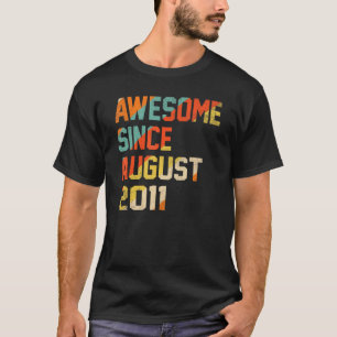 11 Years Old Awesome Since August 2011 11th Birth T-Shirt