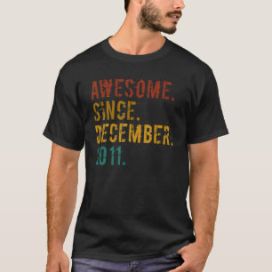 11 Years Old Awesome Since December 2011 11th Birt T-Shirt