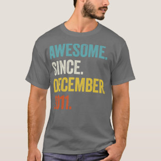 11 Years Old Awesome Since December 2011 11th Birt T-Shirt