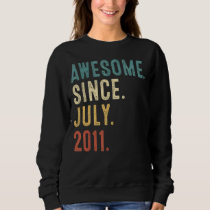 11 Years Old Awesome Since July 2011 11th Birthda Sweatshirt