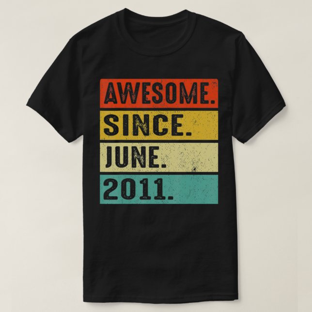 11 Years Old Awesome Since June 2011 11th Birthday T-Shirt (Design Front)