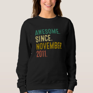 11 Years Old  Awesome Since November 2011 11th Bir Sweatshirt
