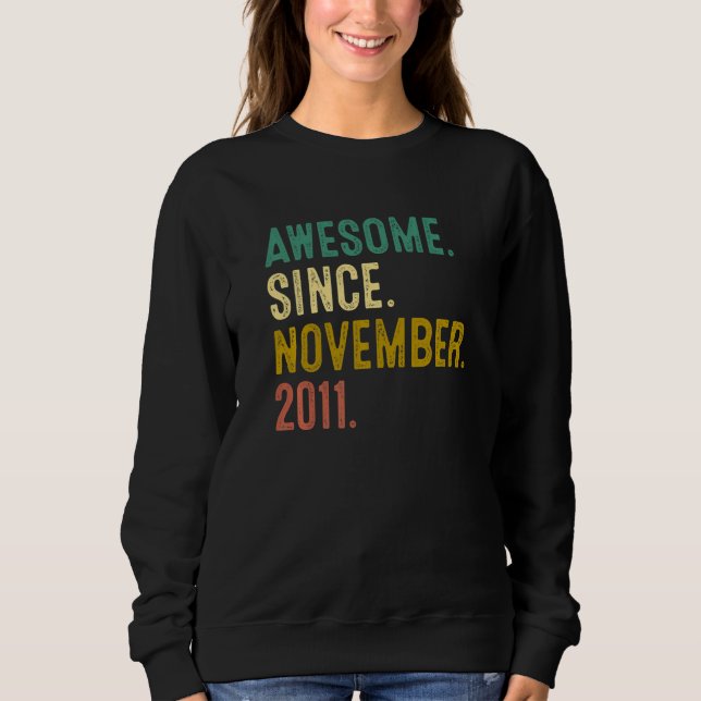 11 Years Old  Awesome Since November 2011 11th Bir Sweatshirt (Front)