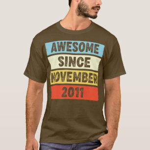 11 Years Old Awesome Since November 2011 11th Birt T-Shirt