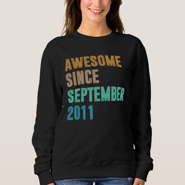 11 Years Old  Awesome Since September 2011 11th Sweatshirt (Front)