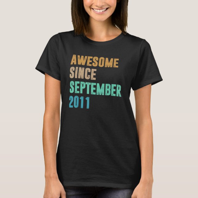 11 Years Old  Awesome Since September 2011 11th T-Shirt (Front)