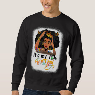 11 Years Old Black Melanin Women Girl It's My 11th Sweatshirt