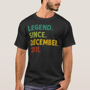 11 Years Old Legend Since December 2011 11th Birt T-Shirt