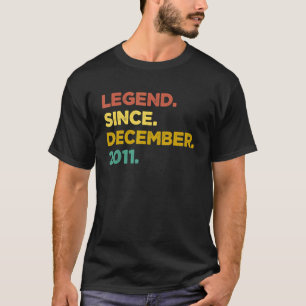 11 Years Old Legend Since December 2011 11th Birt T-Shirt