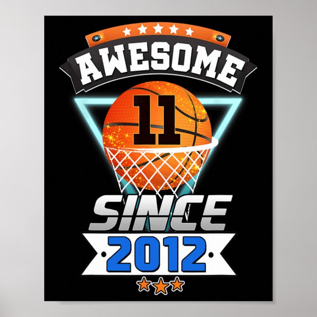 11th Birthday  Basketball Player Awesome Since 201 Poster (Front)