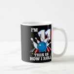 11th Birthday Bowling I'm 11 This Is How I Roll Fu Coffee Mug<br><div class="desc">11th Birthday Bowling I'm 11 This Is How I Roll Funny B-day</div>