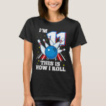 11th Birthday Bowling I'm 11 This Is How I Roll Fu T-Shirt<br><div class="desc">11th Birthday Bowling I'm 11 This Is How I Roll Funny B-day</div>