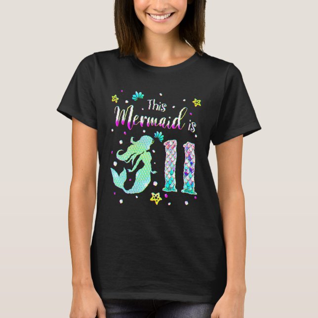11th Birthday Mermaid Is A For Girls 11 Years Old T-Shirt (Front)
