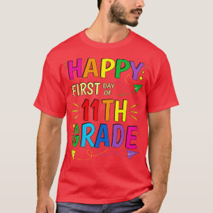 11th Grade Eleventh Happy First Day of School T-Shirt
