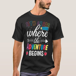 11th Grade Where The Adventure Begins Back To Scho T-Shirt