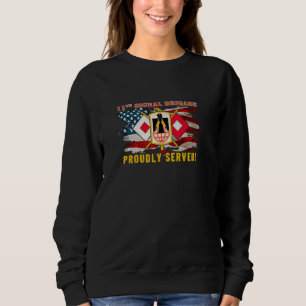 11th Signal Brigade Army Signal Corp American Flag Sweatshirt
