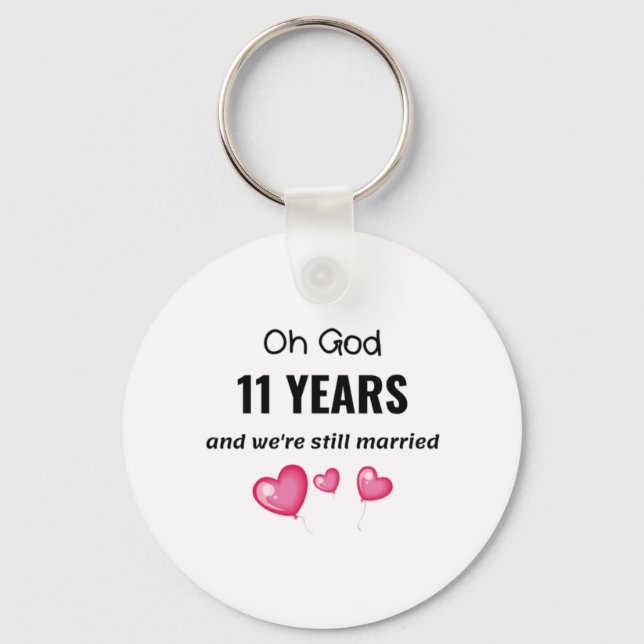 11th Wedding Anniversary Funny Gift for Him or Her Key Ring (Front)