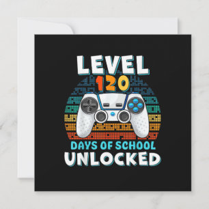120 Days Of School Level Unlocked  Invitation