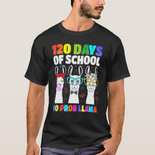 120 Days Of School No Prob llama Llama Teacher 100 T-Shirt