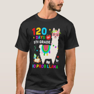 120th Day of School No Prob Llama 120 Days Of 5th T-Shirt