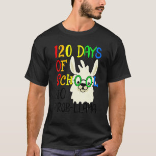 120th Day of School No Prob Llama 120 Days Of Scho T-Shirt