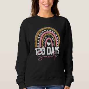 120th Day Of School Teacher Child Kid Happy 120 Da Sweatshirt