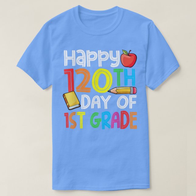 120th Day of School Teachers Child Happy 120 Days  T-Shirt (Design Front)