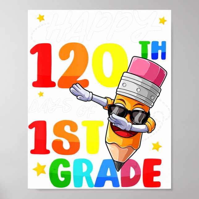 120th Day of School Teachers Kids Happy 120 Days 1 Poster (Front)