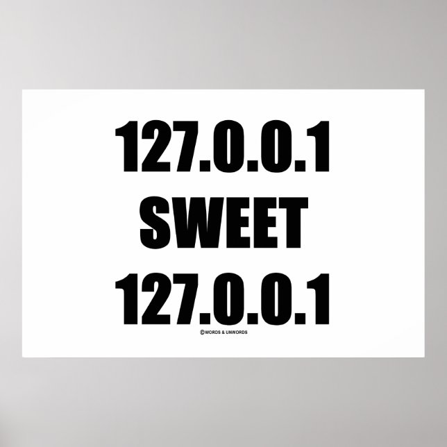 127.0.0.1 Sweet 127.0.0.1 (Home Sweet Home Geek) Poster (Front)