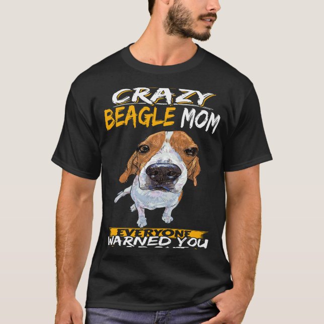 129 I'm The Crazy Beagle Mum T-Shirt (Front)