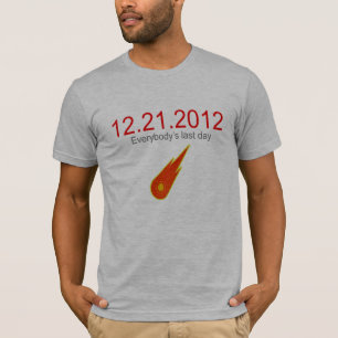 12.21.2012 Everybody's Last Day T-Shirt