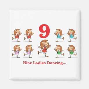12 days nine ladies dancing magnet