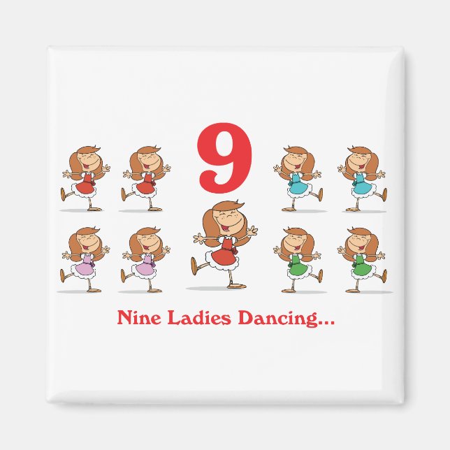 12 days nine ladies dancing magnet (Front)