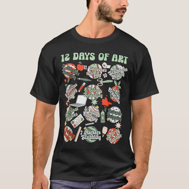 12 Days Of Art Teacher Christmas Artists Painter E T-Shirt (Front)