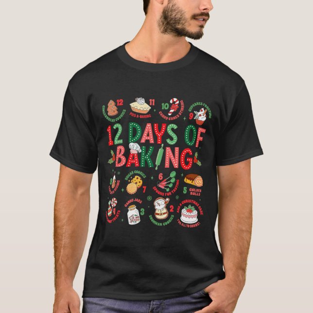 12 Days Of Baking Baker Christmas Cook Chef Baking T-Shirt (Front)