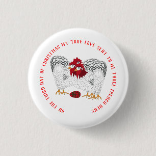 12 Days of Christmas 3 French Hens Cm Round Badge
