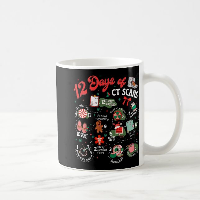 12 Days Of Ct Scans Christmas Ct Tech Cat Scan  Coffee Mug (Right)