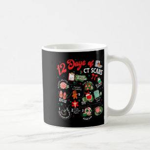 12 Days Of Ct Scans Christmas Ct Tech Cat Scan Coffee Mug
