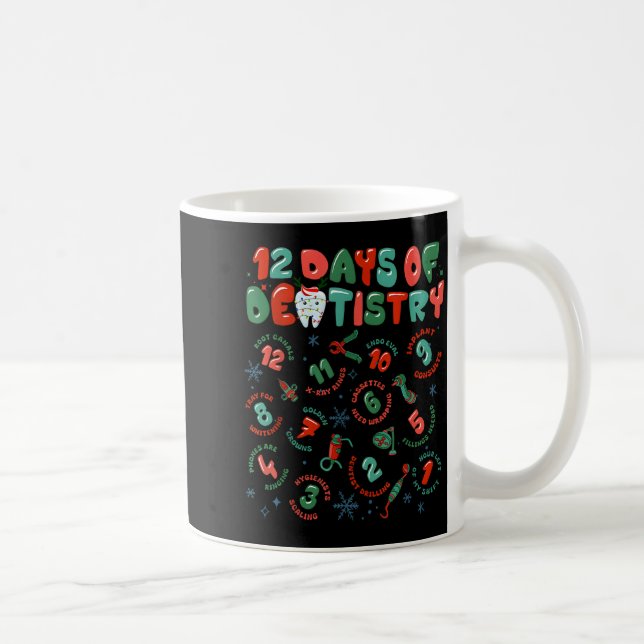 12 Days Of Dentistry Christmas Dental Squad Crew D Coffee Mug (Right)