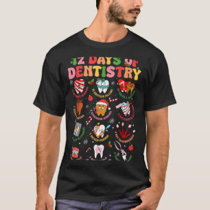 12 Days Of Dentistry Dentist Xmas Tooth Christmas T-Shirt