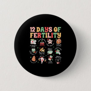 12 Days Of Fertility Ivf Nurse Christmas Ob Gyn Tr 6 Cm Round Badge