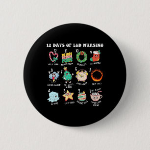 12 Days Of Landd Unit Nursing Labour Delivery Nurs 6 Cm Round Badge