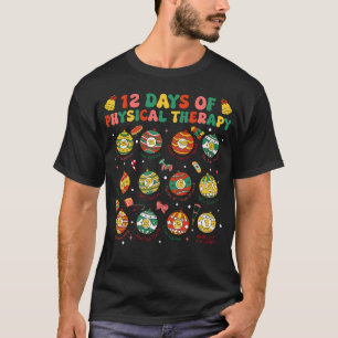 12 Days of Physical Therapy Merry Christmas Humor T-Shirt