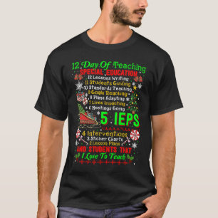 12 Days Of Teaching Special Education IEPS Teacher T-Shirt