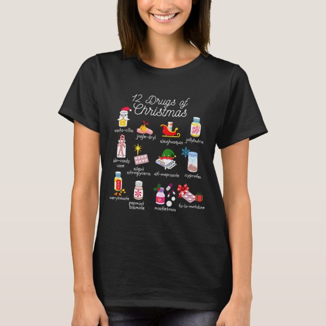 12 Drugs Of Christmas Pharmacist Technician Pharma T-Shirt (Front)