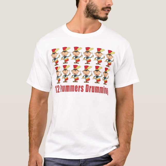 12 Drummers Drumming T-shirts (Front)