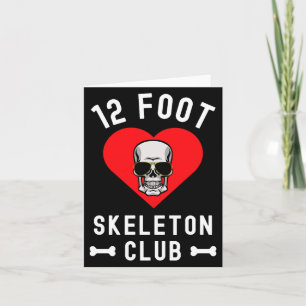12 Foot Skeleton Club Giant Skelly Gles Valentine' Card