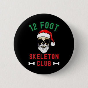 12 Foot Skeleton Club Giant Skelly Halloween 6 Cm Round Badge